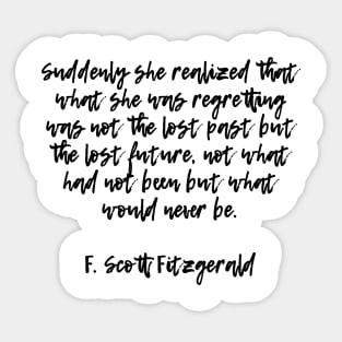 Suddenly she realized - F. Scott Fitzgerald Sticker